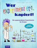 Das Cover des Buches "Wer experimentiert, kapiert!"